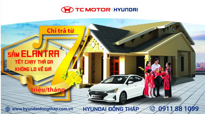 SẮM ELANTRA – TẾT CHẠY THẢ GA – KHÔNG LO VỀ GIÁ