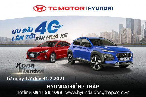 BÙNG NỔ KHUYẾN MÃI – GIẢM GIÁ ĐẾN 40TR CHO DÒNG XE ELANTRA VÀ KONA