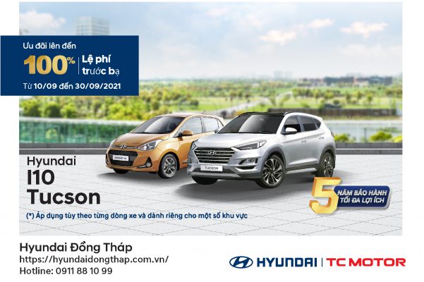 HYUNDAI ĐỒNG THÁP ƯU ĐÃI LÊN TỚI 100% LỆ PHÍ TRƯỚC BẠ