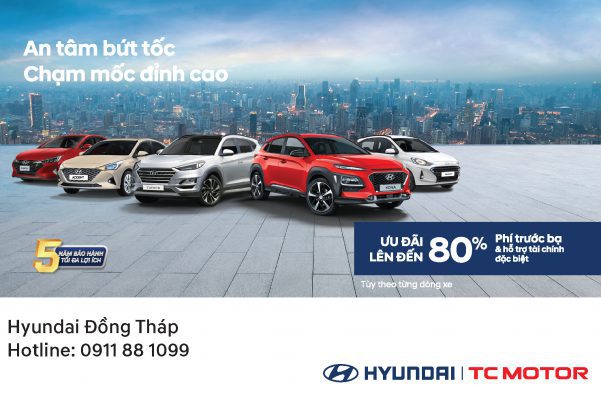 Hyundai Đồng Tháp triển khai chương trình ưu đãi tháng 11 – ƯU ĐÃI LÊN ĐẾN 80% PHÍ TRƯỚC BẠ