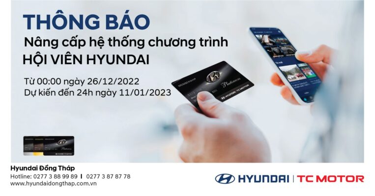 THÔNG BÁO: NÂNG CẤP HỆ THỐNG CHƯƠNG TRÌNH HỘI VIÊN HYUNDAI