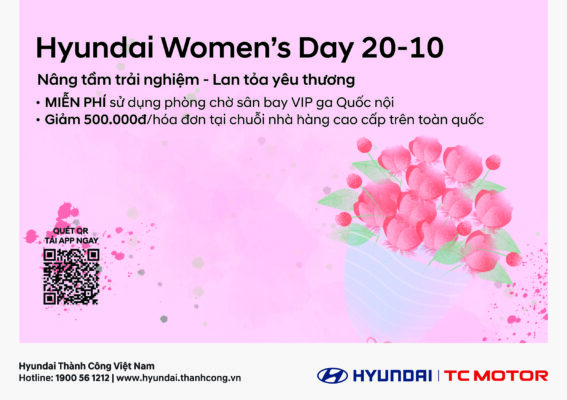 HYUNDAI WOMEN’S DAY – Nâng tầm trải nghiệm, lan tỏa yêu thương